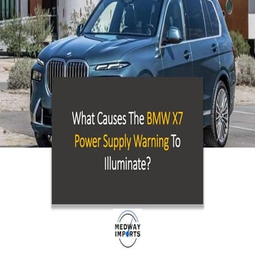 What Causes The BMW X7 Power Supply Warning To Illuminate