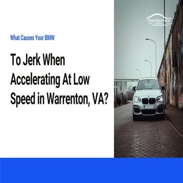 What Causes your BMW to Jerk When Accelerating at Low Speed in Warrenton, VA