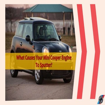 What Causes your Mini Cooper Engine to Sputter