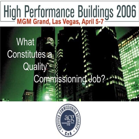 What Constittutes a Cuality Commissioning job