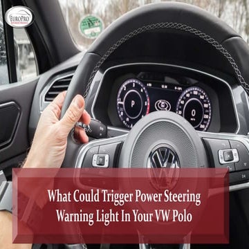 What Could Trigger Power Steering Warning Light In Your VW Polo | PPTX