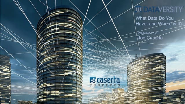 What Data Do You Have and Where is It? 