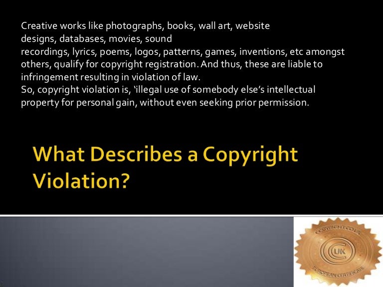 What describes a copyright violation?