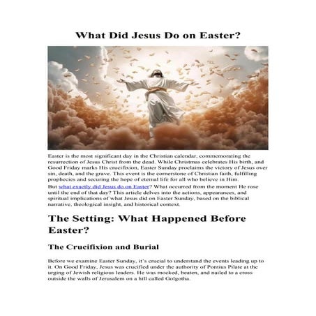 what exactly did Jesus do on Easter,What occurred from the moment He rose unt...