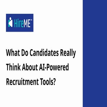 What Do Candidates Really Think About AI-Powered Recruitment Tools?