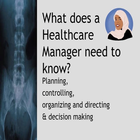 What does a healthcare manager need to know wk 2