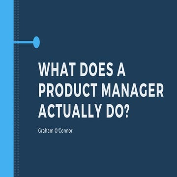 What does a product manager actually do?