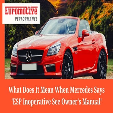 What Does It Mean When Mercedes Says 'ESP Inoperative See Owner's ...