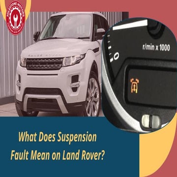 What Does Suspension Fault Mean on Land Rover | PPTX