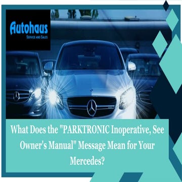 What Does the PARKTRONIC Inoperative, See Owner's Manual Message Mean ...