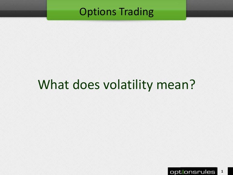 What does volatility mean