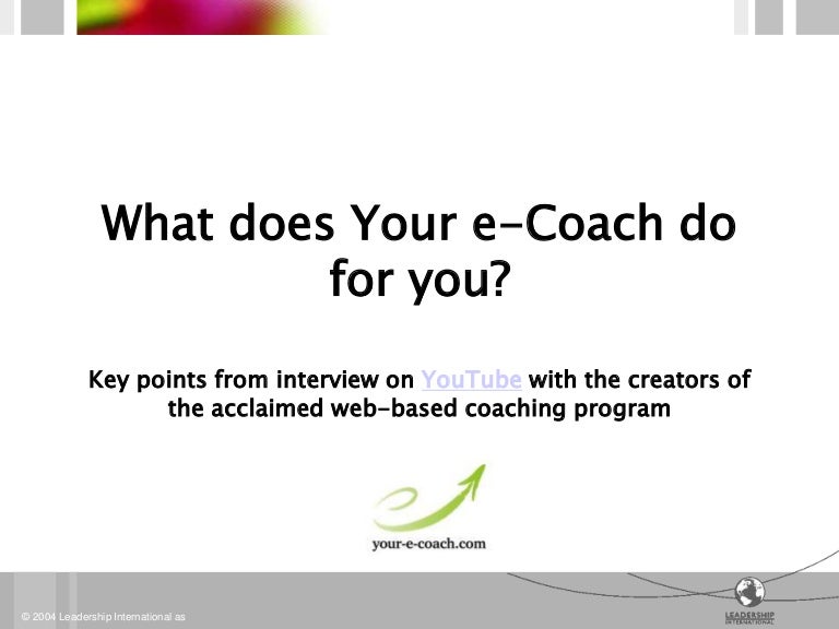 What does your e coach do for you?