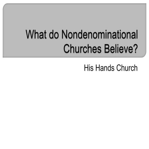 What do Nondenominational Churches Believe? 