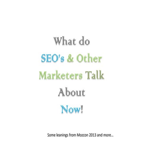 My Learnings on SEO and Marketing from Mozcon 2013 and Beyond!!