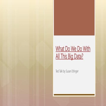 What do we do with all this big data 