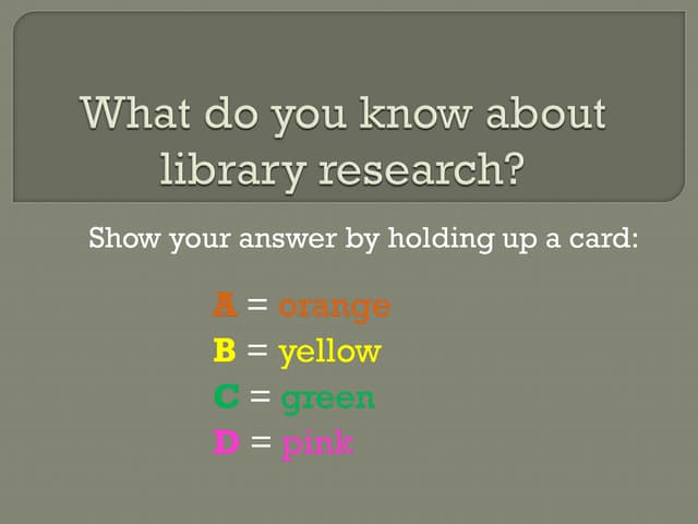 What do you know about library research