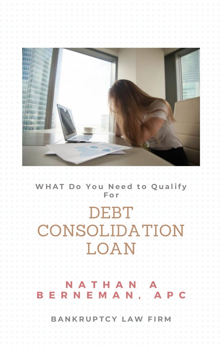 What do you need to qualify for a debt consolidation loan?
