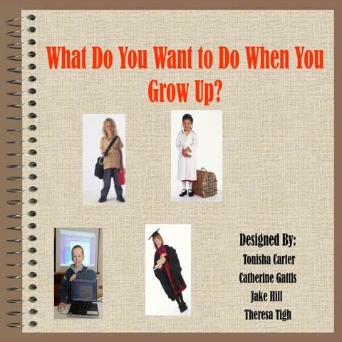 What do you_want_to_do_when_you_grow_up