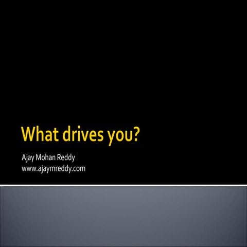 What drives you - Pecha Kucha
