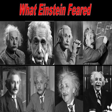 What Einstein Feared