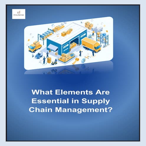 What Elements Are Essential in Supply Chain Management.pdf