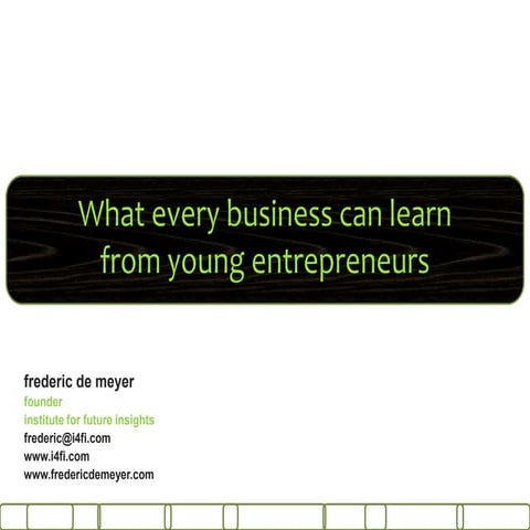 What every business can learn from young entrepreneurs (publ)