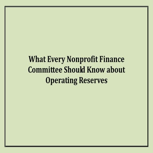 What Every Nonprofit Finance Committee Should Know About Operating Reserves