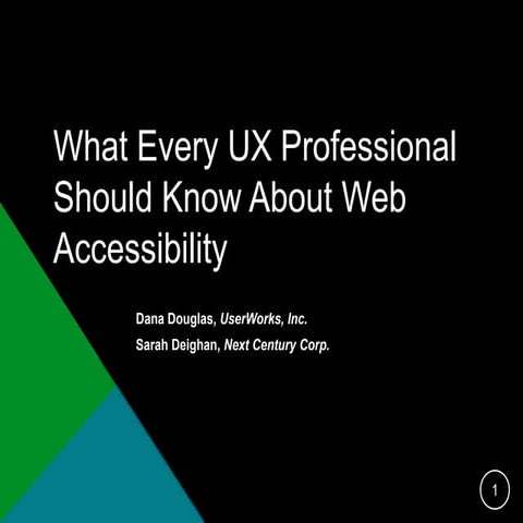 What Every UX Pro Should Know About Web A11y - UserFocus 2014
