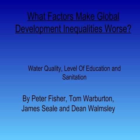 What Factors Make Global Development Inequalities Worse