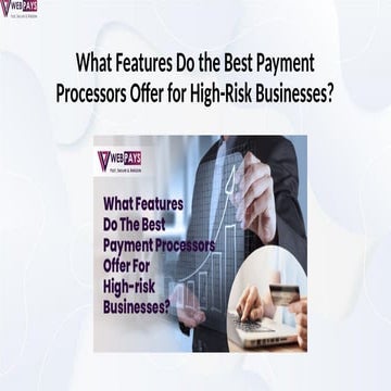 What Features Do the Best Payment Processors Offer for High-Risk Businesses?