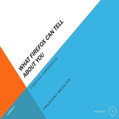 What Firefox can tell about you? - Firefox Forensics