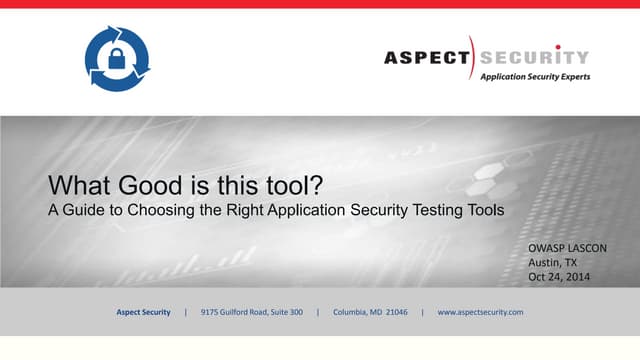 What Good is this Tool? A Guide to Choosing the Right Application Security Te...