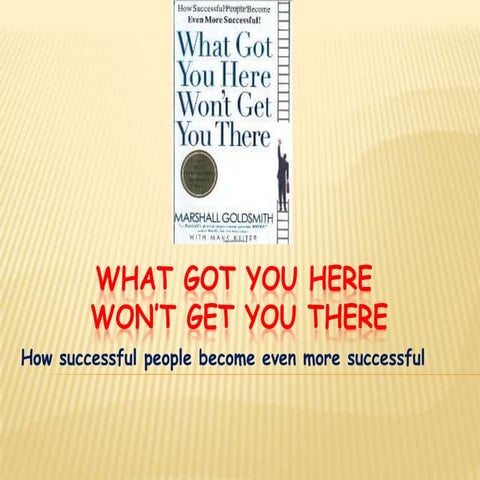 What got you here; won't get you there