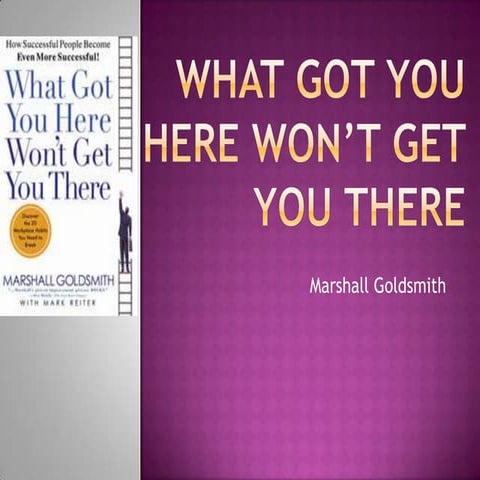 What got you here wont get you there 