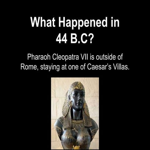What happened in 44 BC? Besides that famous guy getting wacked.