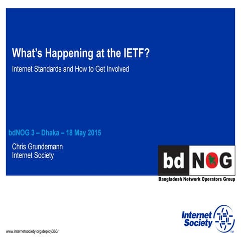 What's Happening at the IETF? Internet Standards and How to Get Involved