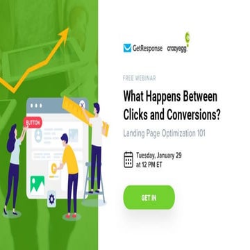 What happens between clicks and conversions – GetResponse and CrazyEgg webinar