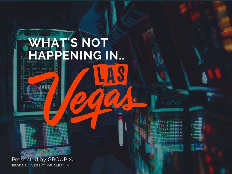 What's not happening in Las Vegas? Marketing Case