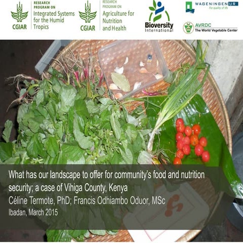 What has our landscape to offer for community’s food and nutrition security; ...