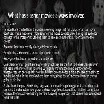 What has slasher movies always involved