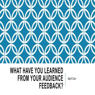 What have you learned from your aud...