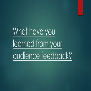 What have you learned from your aud...