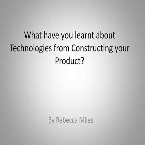 What have you learnt about technologies whilst creating your magazine