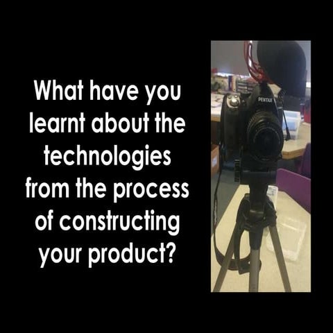 What have you learnt about the technologies from
