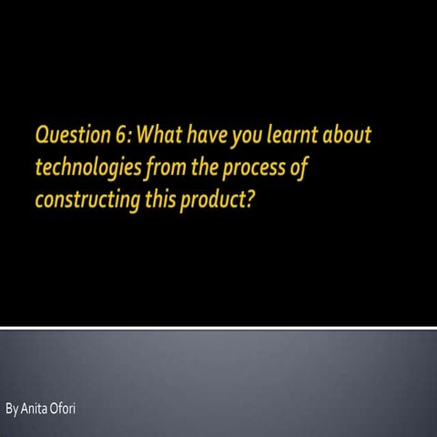 Media studies: Question 3) What have you learnt about technologies?