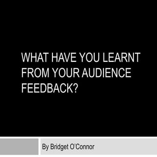 What have you learnt from your audi...