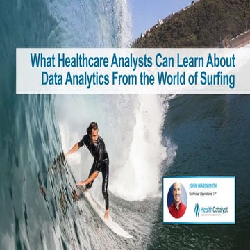 What Healthcare Analysts Can Learn About Data Analytics from the World of Sur...