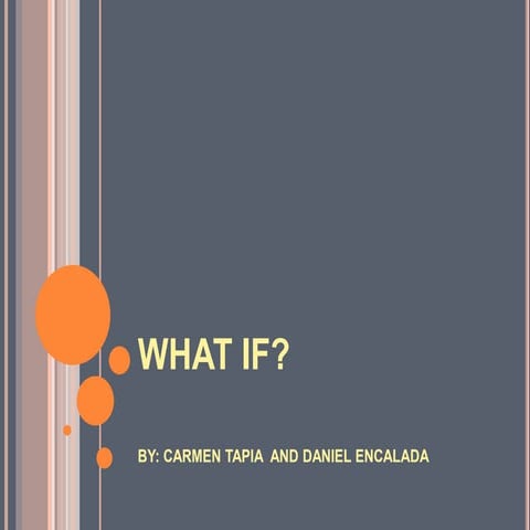 What if ?
