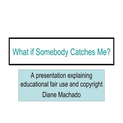 What If Somebody Catches Me Machado