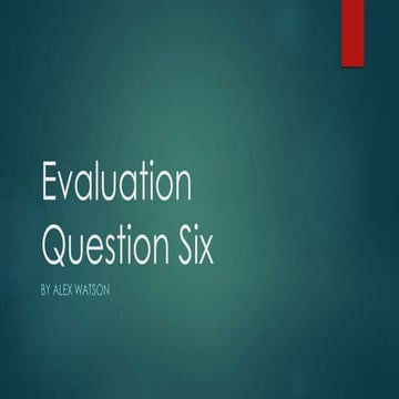 AS Media Evaluation Question Six